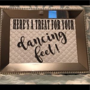 “Here’s a treat for your dancing feet” sign 5x7
